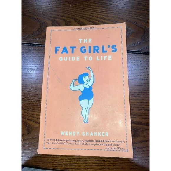 The Fat Girl's Guide to Life by Wendy Shanker (2005, Paperback) - Picture 1 of 2